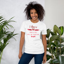 Load image into Gallery viewer, I Love You Always Forever Unisex t-shirt