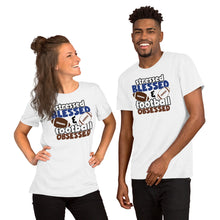 Load image into Gallery viewer, Stressed Blessed and Football Obsessed Unisex t-shirt