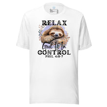 Load image into Gallery viewer, Relax, God Is In Control Unisex t-shirt
