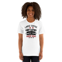 Load image into Gallery viewer, Comfy Clothes and Murder Shows Unisex t-shirt