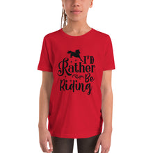 Load image into Gallery viewer, I'd Rather Be Riding Youth Short Sleeve Tee