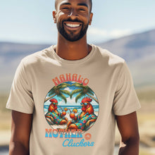 Load image into Gallery viewer, Mahalo Mother Cluckers Shirt
