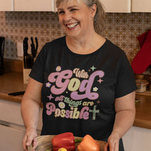 Load image into Gallery viewer, Inspirational Tee - With God All Things Are Possible (Crew Neck)
