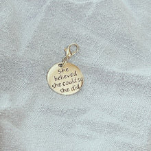 Load image into Gallery viewer, Charms - She Believed She Could
