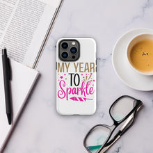 Load image into Gallery viewer, My Year To Sparkle Tough Case for iPhone®
