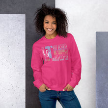Load image into Gallery viewer, It Is Ok To … Unisex Sweatshirt
