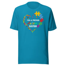 Load image into Gallery viewer, I’m A Proud Autism Sister Unisex t-shirt

