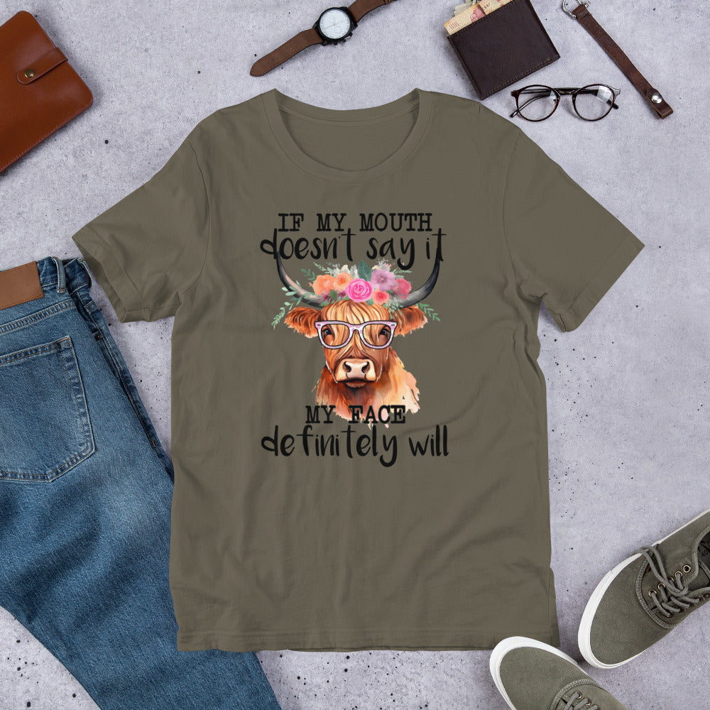 If My Mouth Doesn’t Say It (Cow) Unisex t-shirt