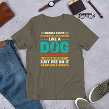 Load image into Gallery viewer, Handle Stress Like Dog Unisex t-shirt
