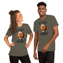 Load image into Gallery viewer, Are You Ready For Some Football Unisex t-shirt
