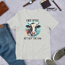Load image into Gallery viewer, Moo B*tch Get Out of the Way Unisex t-shirt
