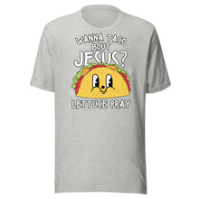 Load image into Gallery viewer, Wanna Taco Bout Jesus Unisex t-shirt
