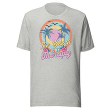 Load image into Gallery viewer, The Beach Is My Therapy Unisex t-shirt
