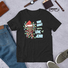 Load image into Gallery viewer, Shine Bright With the Love of Jesus Unisex t-shirt
