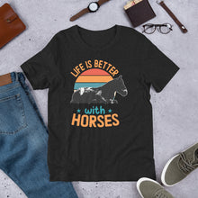Load image into Gallery viewer, Life Is Better With Horses Unisex t-shirt
