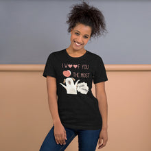 Load image into Gallery viewer, I Woof You The Most Unisex t-shirt
