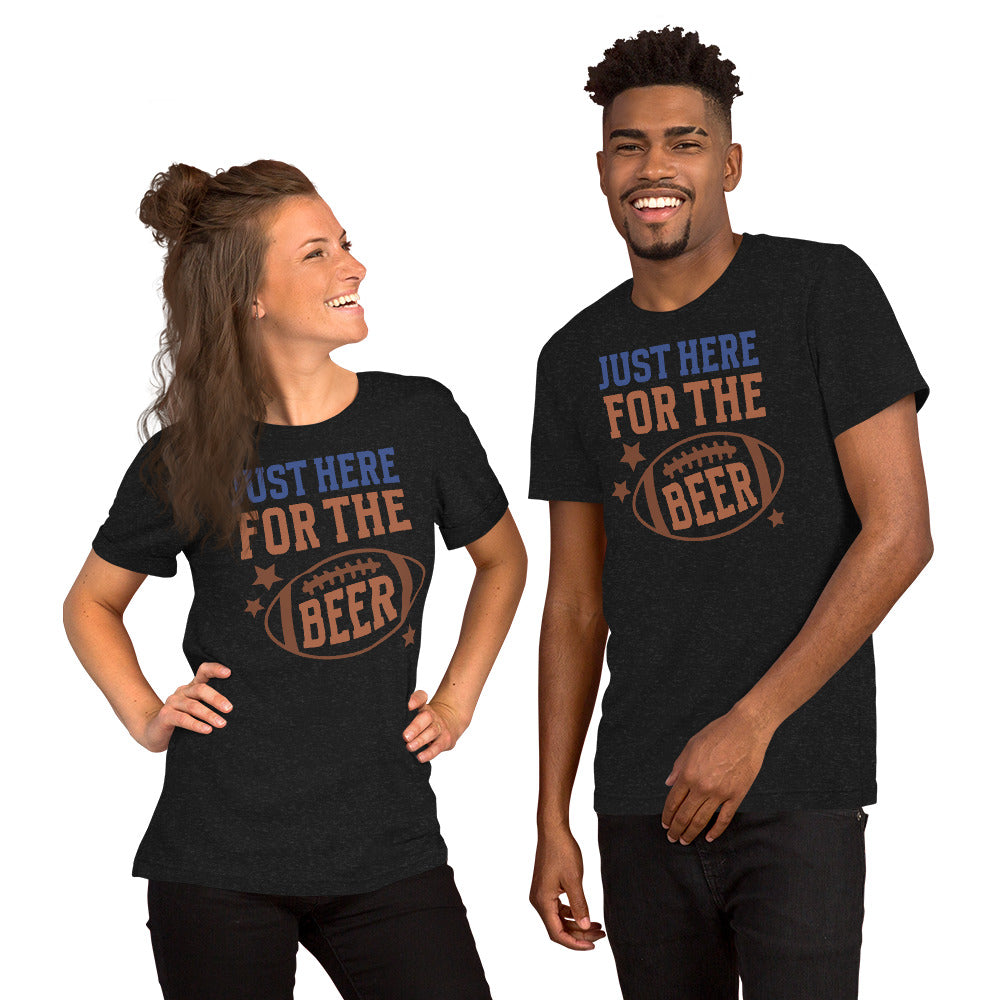 Just Here For The Beer Unisex t-shirt