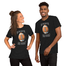 Load image into Gallery viewer, Are You Ready For Some Football Unisex t-shirt
