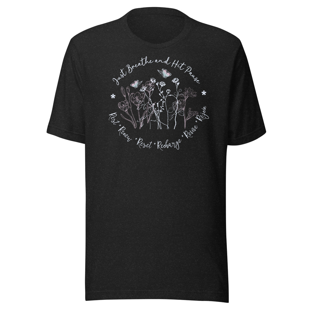 Breathe and Hit Pause (dark colors) Unisex t-shirt