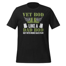 Load image into Gallery viewer, Vet Bod Like Dad Bod Unisex t-shirt
