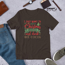 Load image into Gallery viewer, Watch Christmas Movies &amp; Drink Hot Cocoa Unisex t-shirt

