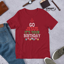 Load image into Gallery viewer, Go Jesus It’s Your Birthday Unisex t-shirt
