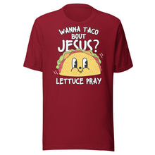 Load image into Gallery viewer, Wanna Taco Bout Jesus Unisex t-shirt
