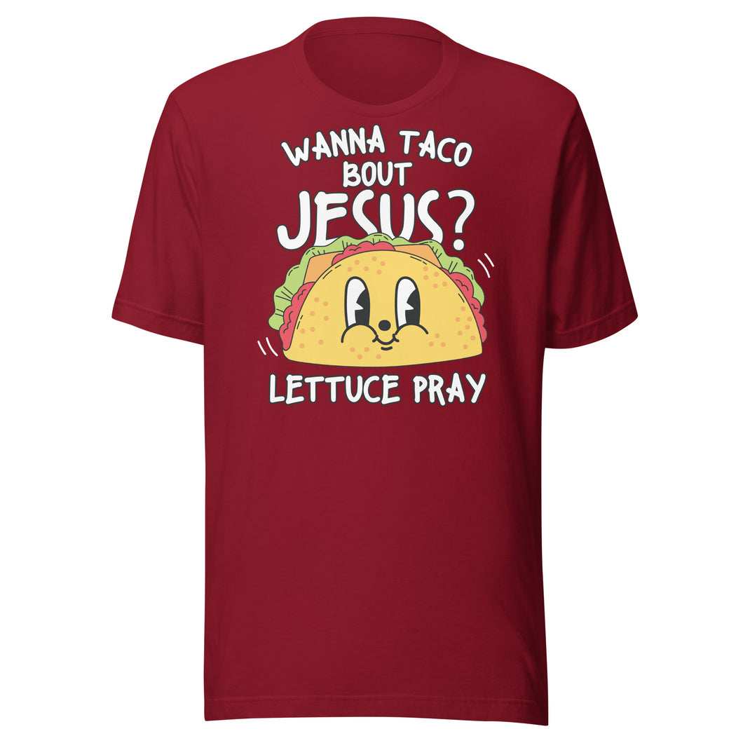 Wanna Taco Bout Jesus Unisex t-shirt