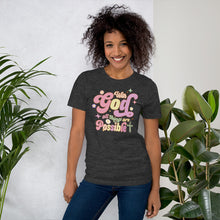 Load image into Gallery viewer, Inspirational Tee - With God All Things Are Possible (Crew Neck)
