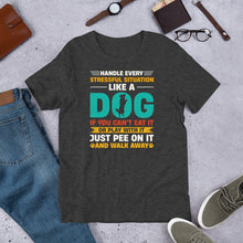 Load image into Gallery viewer, Handle Stress Like Dog Unisex t-shirt
