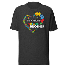Load image into Gallery viewer, I’m A Proud Autism Brother Unisex t-shirt
