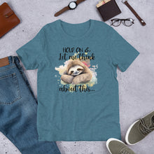 Load image into Gallery viewer, Hold On &amp; Let Me Think About This (sloth) Unisex t-shirt
