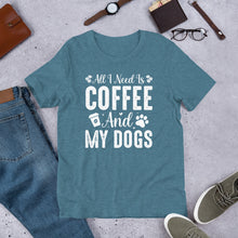 Load image into Gallery viewer, All I Need Is Coffee And My Dogs Unisex t-shirt
