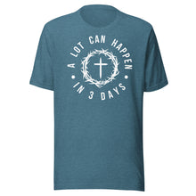 Load image into Gallery viewer, A Lot Can Happen In Three Days Unisex t-shirt
