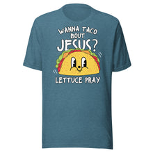 Load image into Gallery viewer, Wanna Taco Bout Jesus Unisex t-shirt
