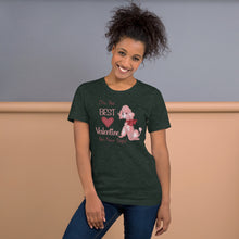 Load image into Gallery viewer, I’m The Best Valentine On Four Legs (dog) Unisex t-shirt
