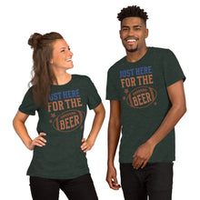 Load image into Gallery viewer, Just Here For The Beer Unisex t-shirt
