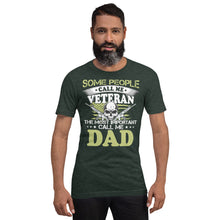 Load image into Gallery viewer, Some Call Me Veteran Favorites Call Me Dad Unisex t-shirt
