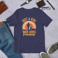Load image into Gallery viewer, Just A Girl Who Loves Frenchies Unisex t-shirt
