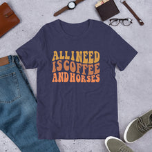 Load image into Gallery viewer, All I Need Is Coffee And Horses Unisex t-shirt
