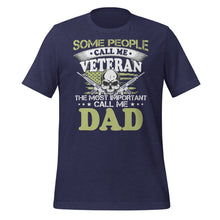 Load image into Gallery viewer, Some Call Me Veteran Favorites Call Me Dad Unisex t-shirt
