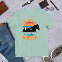 Load image into Gallery viewer, Life Is Better With Horses Unisex t-shirt
