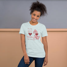 Load image into Gallery viewer, I’m The Best Valentine On Four Legs (dog) Unisex t-shirt

