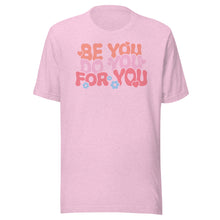 Load image into Gallery viewer, Be You Do You For You Unisex t-shirt
