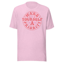 Load image into Gallery viewer, Make Yourself A Priority Unisex t-shirt
