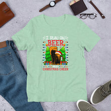 Load image into Gallery viewer, I Run On Beer and Christmas Cheer Unisex t-shirt
