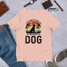 Load image into Gallery viewer, I Just Want To Hang Out With My Dog Unisex t-shirt
