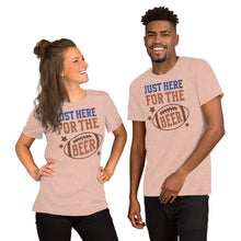 Load image into Gallery viewer, Just Here For The Beer Unisex t-shirt
