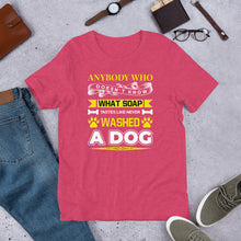 Load image into Gallery viewer, Never Washed A Dog Unisex t-shirt
