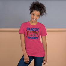 Load image into Gallery viewer, Classy Until Kickoff Unisex t-shirt
